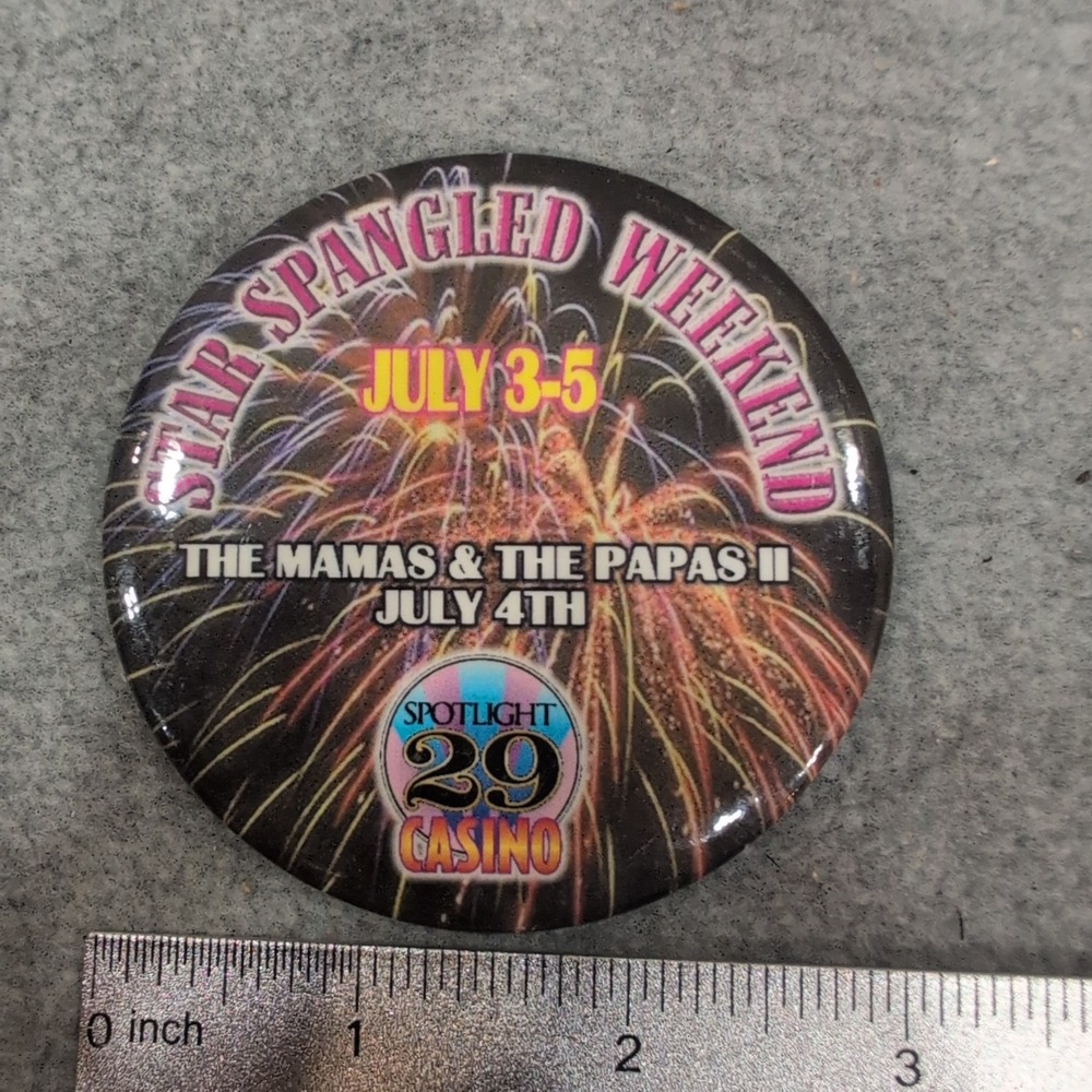 Spotlight 29 Casino Star Spangled Weekend July 4th Mamas The Papas II Button Pin - Picture 1 of 2